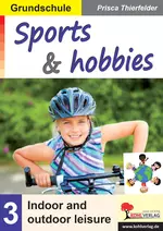 Sports & hobbies - Klasse 1-4 - Indoor and outdoor leisure - Englisch
