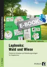 Lapbook: Wald und Wiese - Praktische Hinweise und Gestaltungsvorlagen für Klappbücher - Sachunterricht