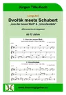 Dvorak meets Schubert - "Aus der neuen Welt" & "Unvollendete" - Differenziertes Arrangement - Musik