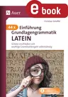44 x Einführung Grundlagengrammatik Latein - Schüler erschließen sich wichtige Grammatikregeln selbstständig - Latein