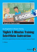 Täglich 5 Minuten Training: Schriftl. Subtraktion - Kurze Übungseinheiten für den Unterricht und zu Hause - Mathematik