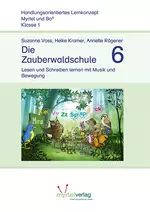 Die Zauberwaldschule 6 - Lesen und Schreiben lernen mit Musik und Bewegung - Deutsch