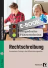 Führerschein: Rechtschreibung - Sekundarstufe - Grundwissen-Training in drei Differenzierungsstufe - Deutsch