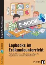 Lapbooks im Erdkundeunterricht - 5./6. Klasse - Praktische Hinweise und Gestaltungsvorlagen für Klappbücher zu zentralen Lehrplanthem - Erdkunde/Geografie