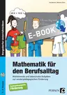 Mathematik für den Berufsalltag - Motivierende und lebensnahe Aufgaben zur sonderpädagogischen Förderung - Mathematik