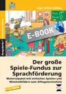 Der große Spiele-Fundus zur Sprachförderung - Materialpaket mit einfachen Spielen und Wimmel bildern zum Alltagswortschatz - Deutsch