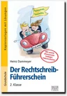 Der Rechtschreib-Führerschein – 2. Klasse - Führerschein-Programm zur Rechtschreibkompetenz - Deutsch