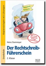 Der Rechtschreib-Führerschein – 2. Klasse - Führerschein-Programm zur Rechtschreibkompetenz - Deutsch