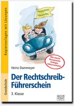 Der Rechtschreib-Führerschein – 3. Klasse - Führerschein-Programm zur Rechtschreibkompetenz - Deutsch