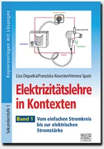 Elektrizitätslehre in Kontexten - Band 1 - Vom einfachen Stromkreis bis zur elektrischen Stromstärke - Physik