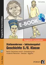 Stationenlernen Geschichte 5/6 Band 1 - inklusiv - Geschichte und ich - Entwicklung zum modernen Menschen - Steinzeit - Ägypten - Geschichte