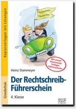 Der Rechtschreib-Führerschein – 4. Klasse - Führerschein-Programm zur Rechtschreibkompetenz - Deutsch