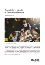 Vivre, étudier et travailler - En France et en Allemagne - Französisch
