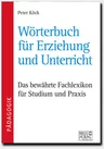 Wörterbuch für Erziehung und Unterricht - Das bewährte Fachlexikon für Studium und Praxis - Fachübergreifend