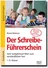 Der Schreibe-Führerschein - Vom lautgetreuen Wort zum verständlichen Text – 1./2. Klasse - Deutsch