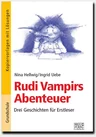 Rudi Vampir - Lesetraining - Drei Geschichten für Erstleser - Deutsch