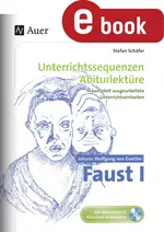 Johann Wolfgang von Goethe Faust I - Unterrichtssequenzen Abiturlektüre in 14 komplett ausgearbeiteten Unterrichtseinheite - Deutsch