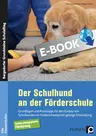 Der Schulhund an der Förderschule - Grundlagen und Praxistipps für den Einsatz von Schulhunden im Förderschwerpunkt geistige Entwicklung - Fachübergreifend