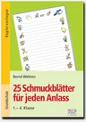 25 Schmuckblätter für jeden Anlass - Schreibspaß mit illustrierten Schmuckblättern für das ganze Schuljahr! - Deutsch