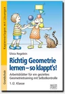 Richtig Geometrie lernen – so klappt´s! 1./2. Klasse - Arbeitsblätter für ein gezieltes Geometrietraining mit Selbstkontrolle - Mathematik