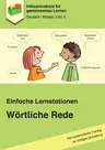 Einfache Lernstationen: Wörtliche Rede - Das systematische Training zur richtigen Schreibung - Deutsch