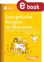 Evangelische Religion an Stationen 3/4 - Handlungsorientierte Materialien zu den Kernthemen der Klassen 3 und 4 - Religion