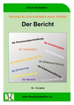 Der Bericht: Karolien & Lena schreiben einen Aufsatz - Ab 10 Jahren (Klasse 5-10) - Deutsch