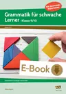 Grammatik für schwache Lerner - Klasse 9./10. Klasse - Grammatische Grundlagen intensiv üben - Deutsch