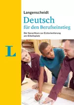 Langenscheidt Deutsch für den Berufseinstieg - Der Sprachkurs zur Erstorientierung am Arbeitsplatz - DaF/DaZ