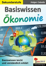 Basiswissen Ökonomie - Leicht und verständlich erklärt - Sowi/Politik
