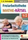 Freiarbeitstheke Mathe-Rätsel / Klasse 1-2 - Themenübergreifende Mathe-Rätsel als Lückenfüller & zur Wiederholung - Mathematik