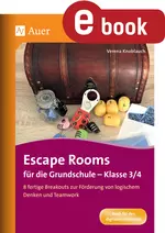 Escape Rooms für die Grundschule - Klasse 3-4 - 8 fertige Breakouts zur Förderung von logischem Denken und Teamwork - Fachübergreifend