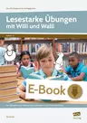 Lesestarke Übungen mit Willi und Walli - Übungen zum Trainieren der Lesefertigkeit und des Textverständnisses - Deutsch