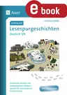 Einfache Lesespurgeschichten Deutsch 5-6 - Lesefreude wecken und Lesekompetenz fördern - speziell für leseschwache Schüler - Deutsch