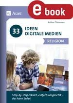 33 Ideen Digitale Medien Religion - Step-by-step erklärt, einfach umgesetzt - das kann jeder! - Religion