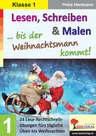24 Lese-Rechtschreib-Übungen - Lesen, schreiben & malen ... bis der Weihnachtsmann kommt! - Deutsch