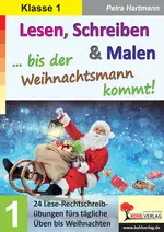 24 Lese-Rechtschreib-Übungen - Lesen, schreiben & malen ... bis der Weihnachtsmann kommt! - Deutsch