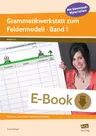 Grammatikwerkstatt zum Feldermodell (Sek) - Band 1 - Fachliche Grundlagen - handlungsorientiertes Vorgehen - praktische Materialien - Deutsch
