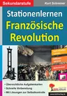 Französische Revolution - Stationenlernen - Kopiervorlagen zum Einsatz in der Sekundarstufe  - Geschichte