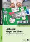 Lapbook: Körper und Sinne - Praktische Hinweise und Gestaltungsvorlagen für Klappbücher rund um das Thema Körper und Sinne - Sachunterricht