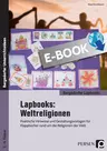 Lapbook: Weltreligionen - Praktische Hinweise und Gestaltungsvorlagen für Klappbücher rund um die Religionen der Welt - Religion