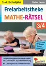 Freiarbeitstheke Mathe-Rätsel / Klasse 3-4 - Themenübergreifende Mathe-Rätsel als Lückenfüller & zur Wiederholung - Mathematik