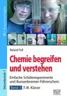 Chemie begreifen und verstehen – Band 2 - Einfache Schülerexperimente und Bunsenbrennerführerschein – 7./8. Klasse - Chemie