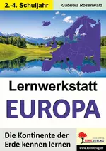 Lernwerkstatt: Europa - Die Kontinente der Erde kennenlernen - Sachunterricht