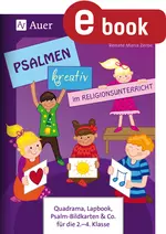 Psalmen kreativ im Religionsunterricht - Quadrama, Lapbook, Psalm-Bildkarten & Co. für die 2.-4. Klasse - Religion