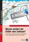 Warum verliert der Eisbär sein Zuhause? - Differenzierte Lesespurgeschichten und Arbeitsblätter rund um Kinderfragen zum Thema Klimawandel - Deutsch