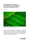 Physikochemische Grundlagen zur Lichtreaktion der Fotosynthese - Ein fächerverbindender Ansatz - Biologie