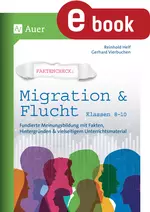 Faktencheck - Migration & Flucht Klassen 8.-10. Klasse - Fundierte Meinungsbildung mit Fakten, Hintergründen & vielseitigem Unterrichtsmaterial - Fachübergreifend