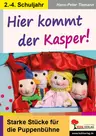Hier kommt der Kasper - Starke Stücke für die Puppenbühne - Deutsch