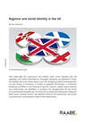 Regional and social identity in the UK - Die regionalen und sozialen Identitäten im Vereinigten Königreich - Englisch